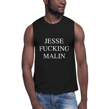 Load image into Gallery viewer, JESSE FUCKING MALIN Unisex Muscle Shirt
