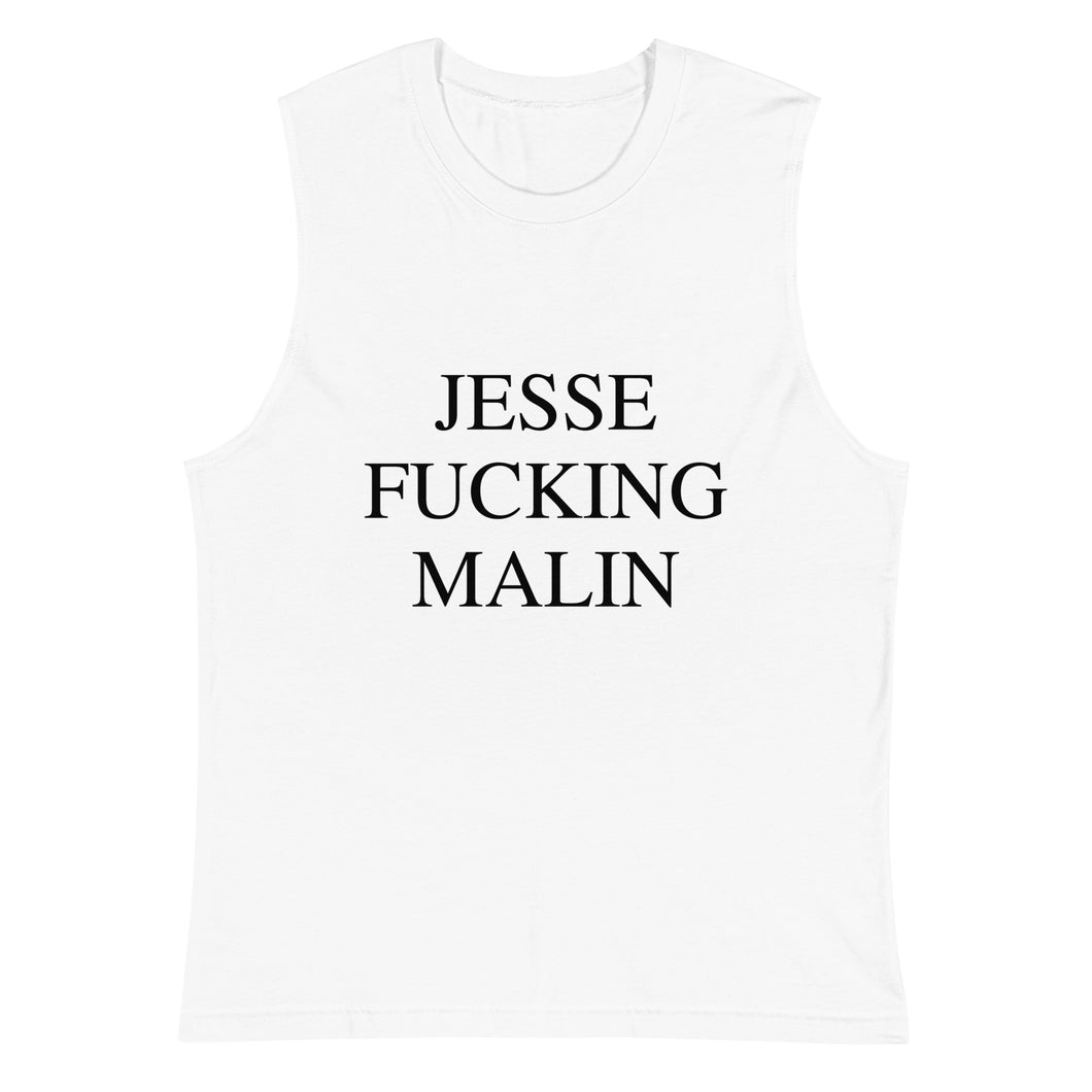 JESSE FUCKING MALIN Unisex Muscle Shirt - White