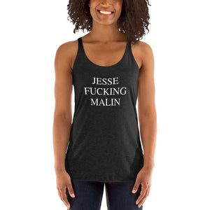 JESSE FUCKING MALIN Women's Racerback Tank White Font